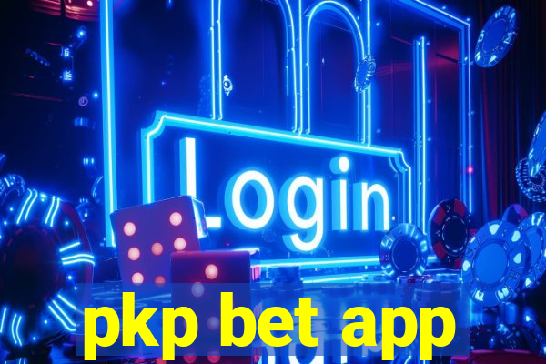 pkp bet app